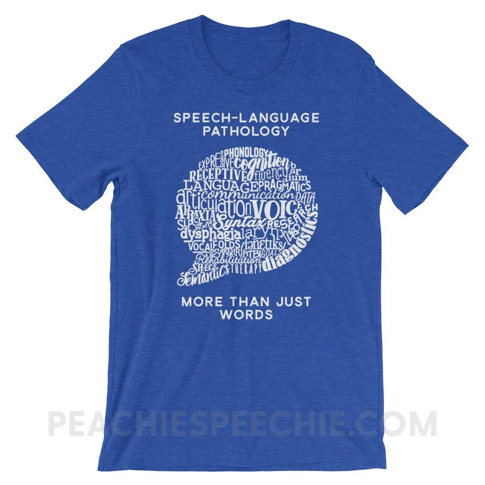 Speech-Language Pathology | More Than Words Premium Soft Tee - Heather True Royal / S - T-Shirts & Tops | peachiespeechie.com