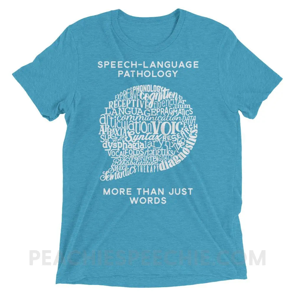 Speech-Language Pathology | More Than Words Tri-Blend Tee - Aqua Triblend / XS - T-Shirts & Tops | peachiespeechie.com