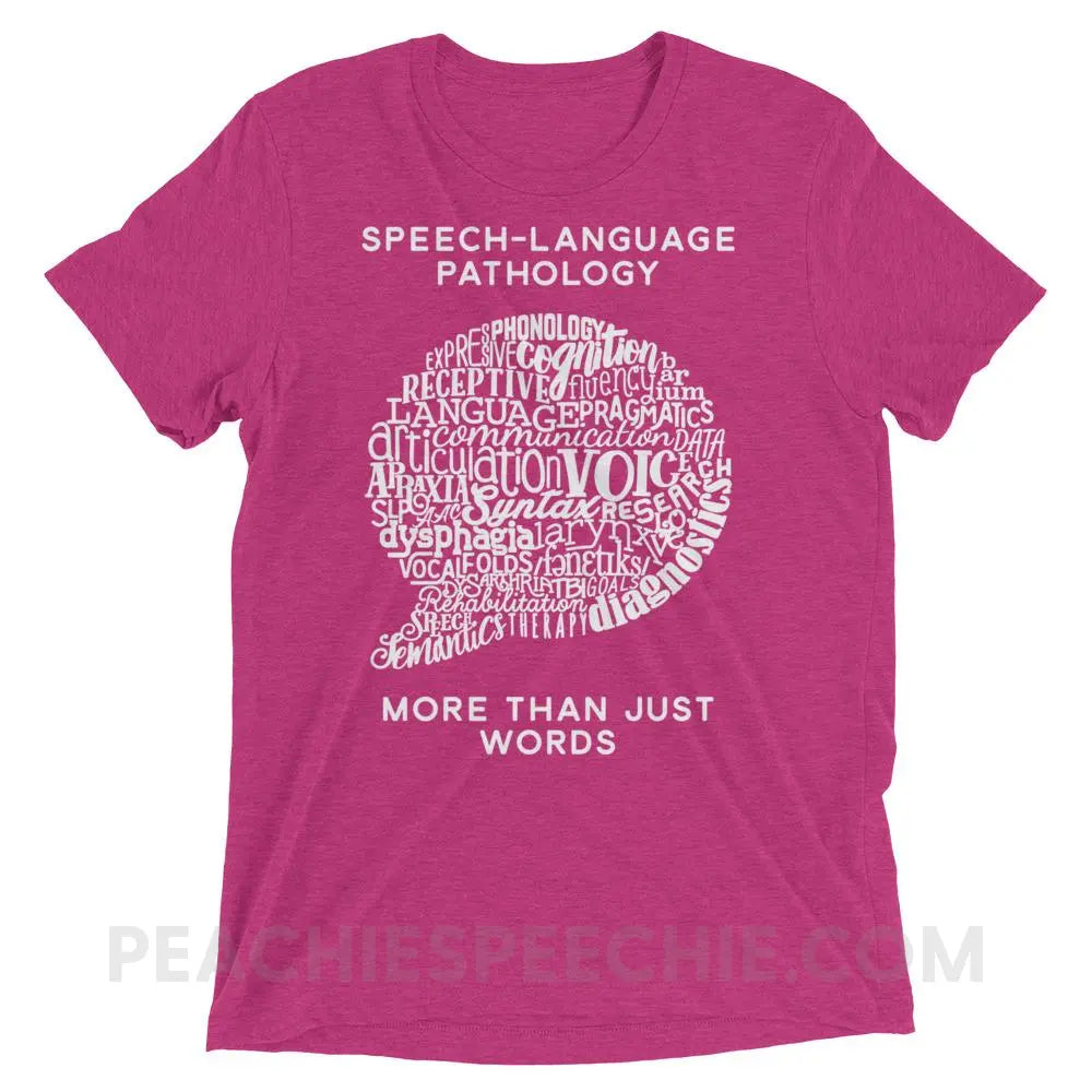 Speech-Language Pathology | More Than Words Tri-Blend Tee - Berry Triblend / XS - T-Shirts & Tops | peachiespeechie.com