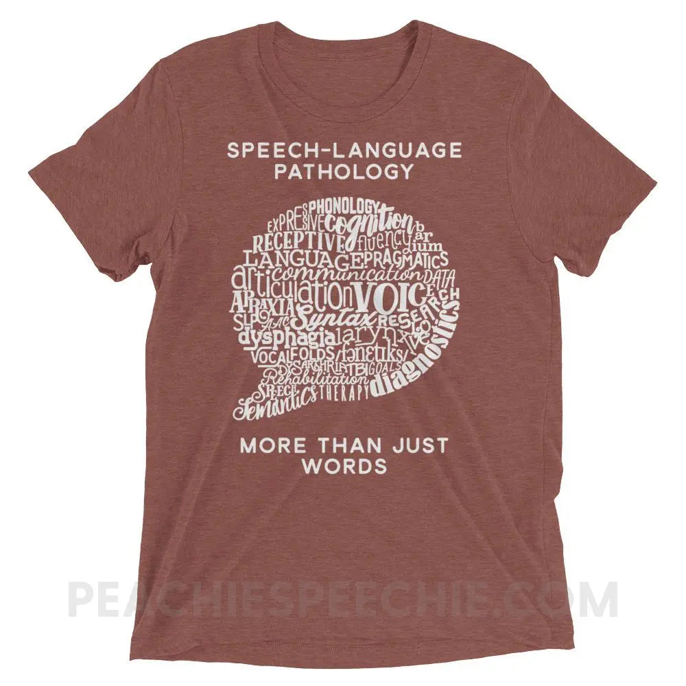 Speech-Language Pathology | More Than Words Tri-Blend Tee - Mauve Triblend / XS - T-Shirts & Tops | peachiespeechie.com