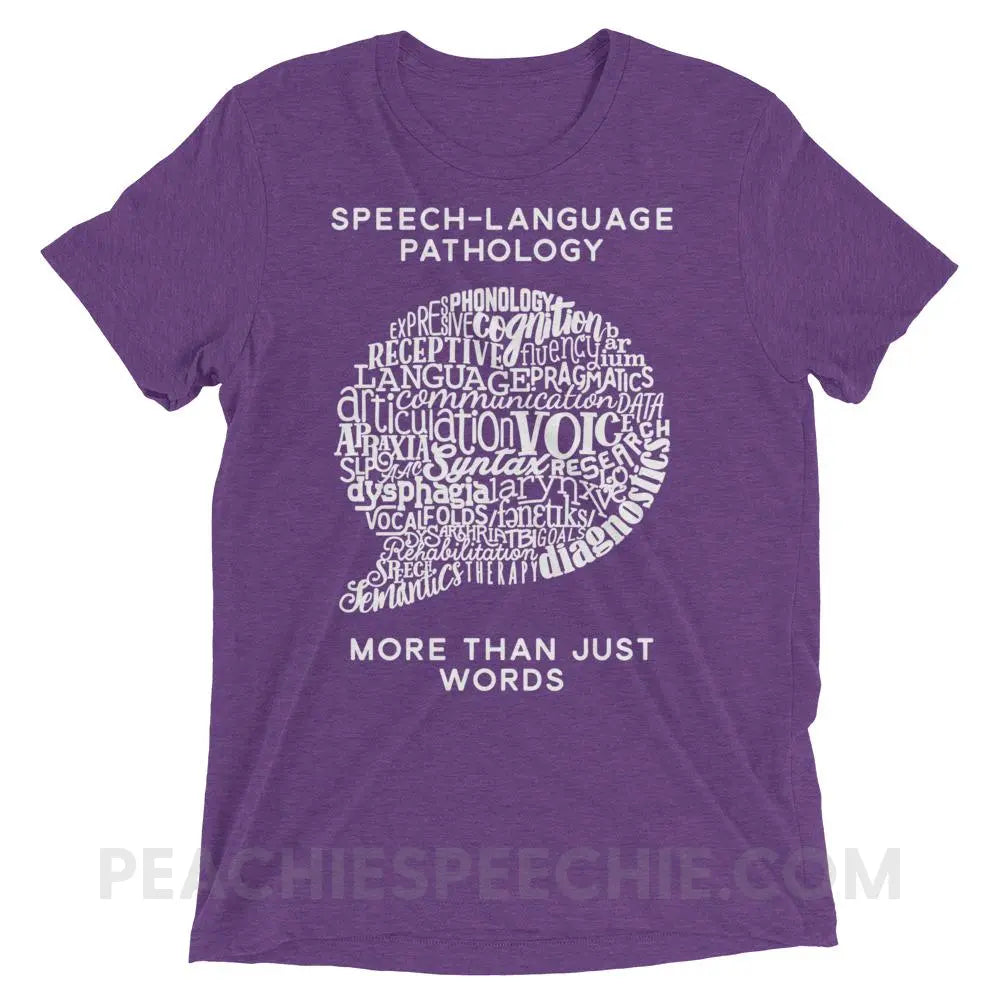 Speech-Language Pathology | More Than Words Tri-Blend Tee - Purple Triblend / XS - T-Shirts & Tops | peachiespeechie.com