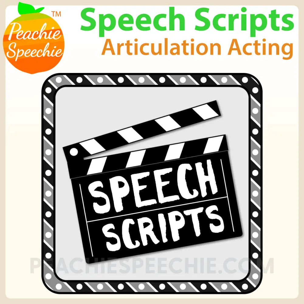 Speech Scripts: Articulation Acting - Materials peachiespeechie.com