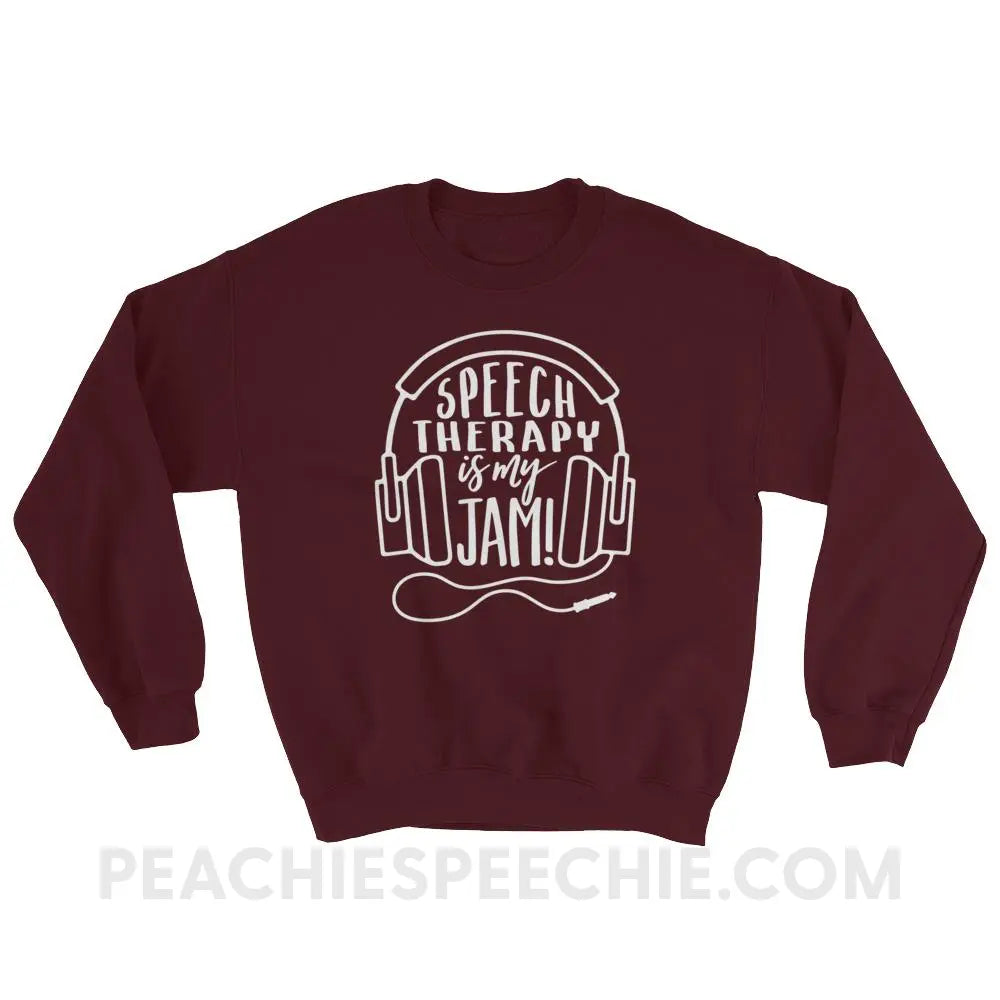 Speech Therapy Is My Jam Classic Sweatshirt - Maroon / S - Hoodies & Sweatshirts peachiespeechie.com