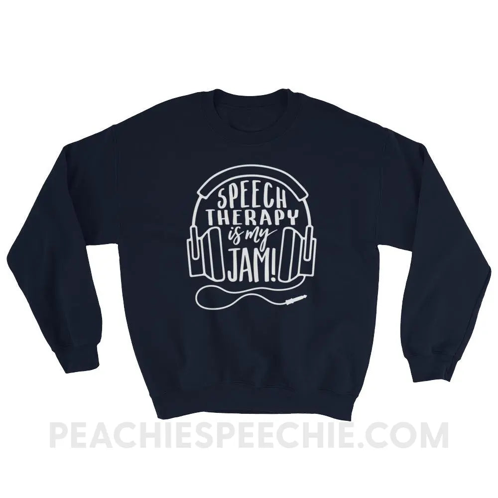 Speech Therapy Is My Jam Classic Sweatshirt - Navy / S - Hoodies & Sweatshirts peachiespeechie.com