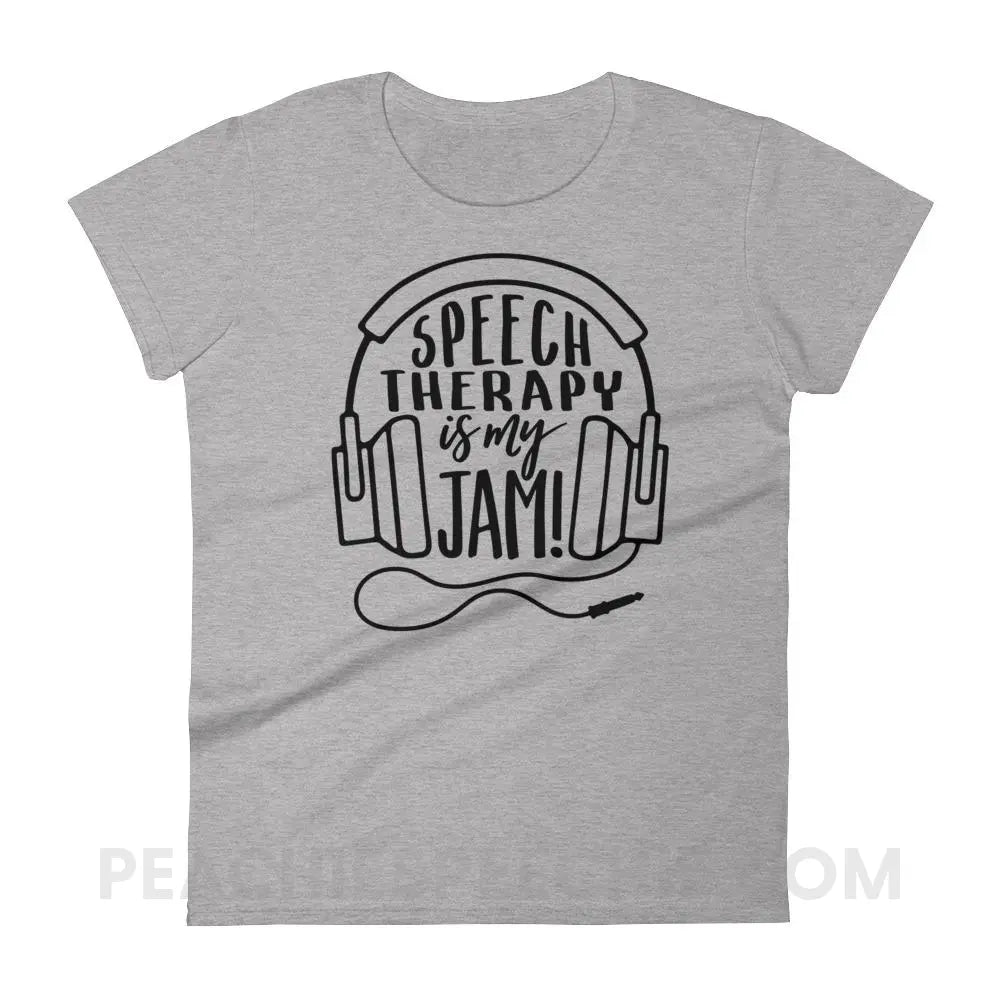 Speech Therapy Is My Jam Women’s Trendy Tee - Heather Grey / S T-Shirts & Tops peachiespeechie.com