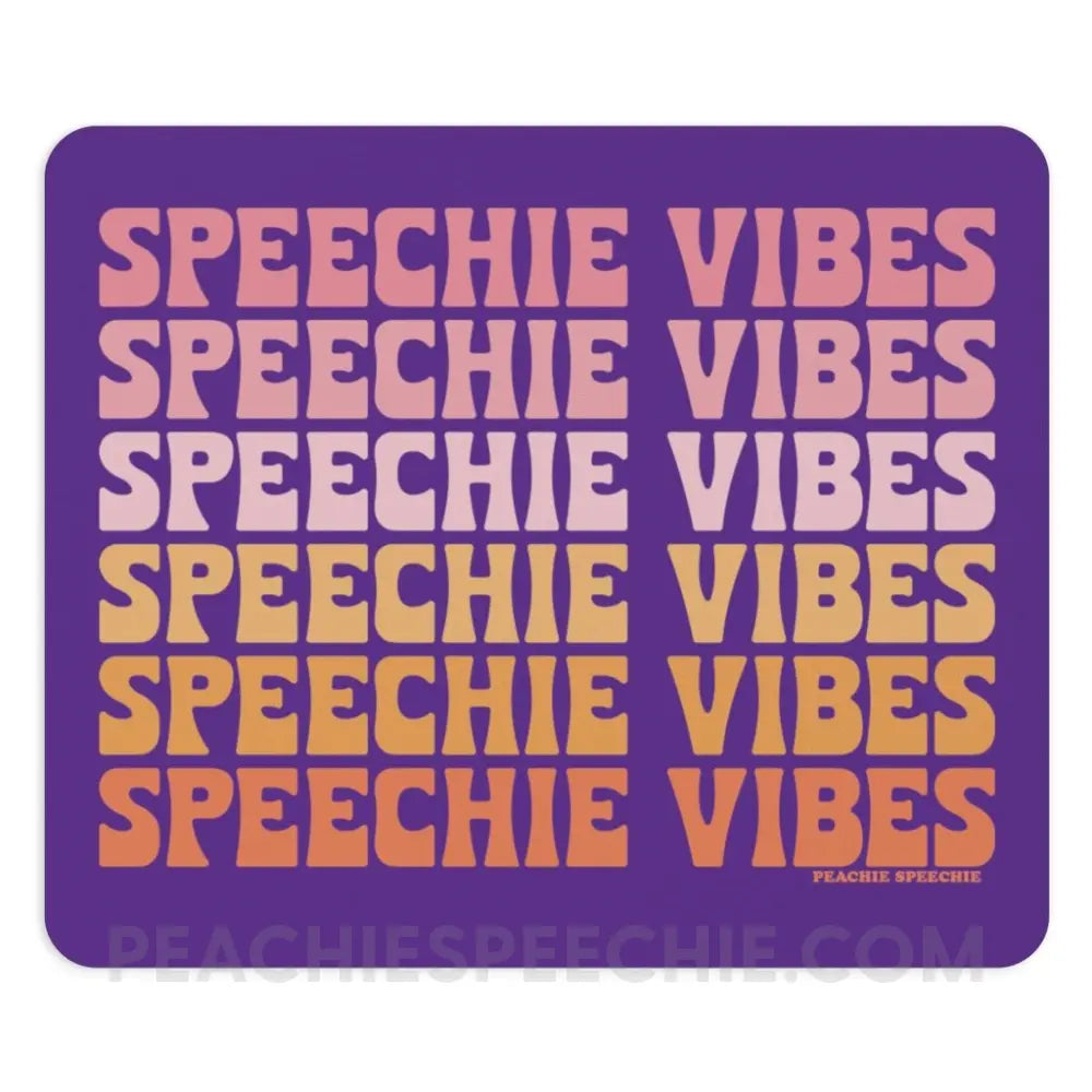 Speechie Vibes Mouse Pad - Home Decor peachiespeechie.com