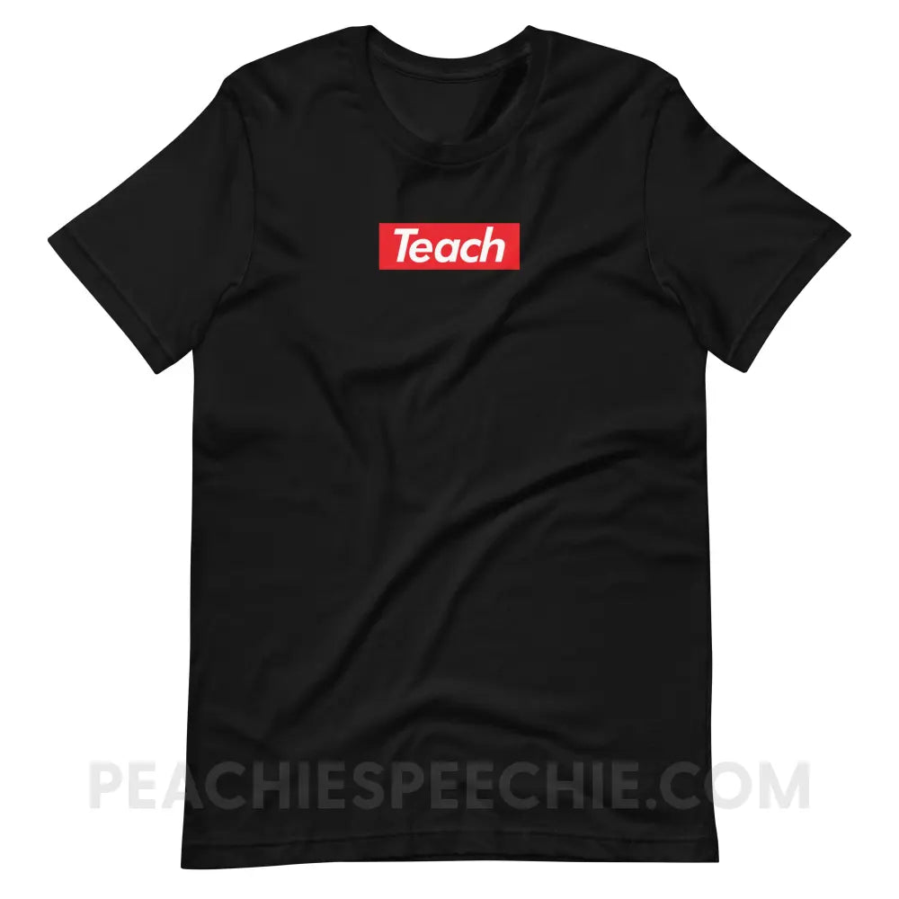 Supreme Teach Premium Soft Tee - Black / S - T-Shirt peachiespeechie.com