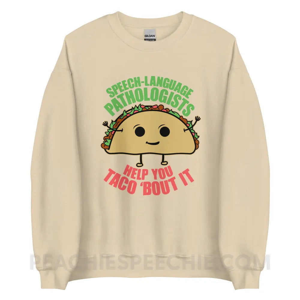 Taco ’Bout It Classic Sweatshirt - Sand / S peachiespeechie.com