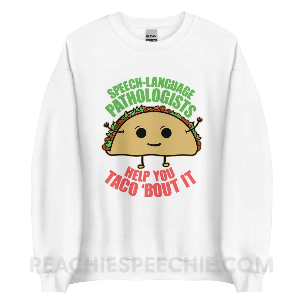 Taco ’Bout It Classic Sweatshirt - White / S peachiespeechie.com