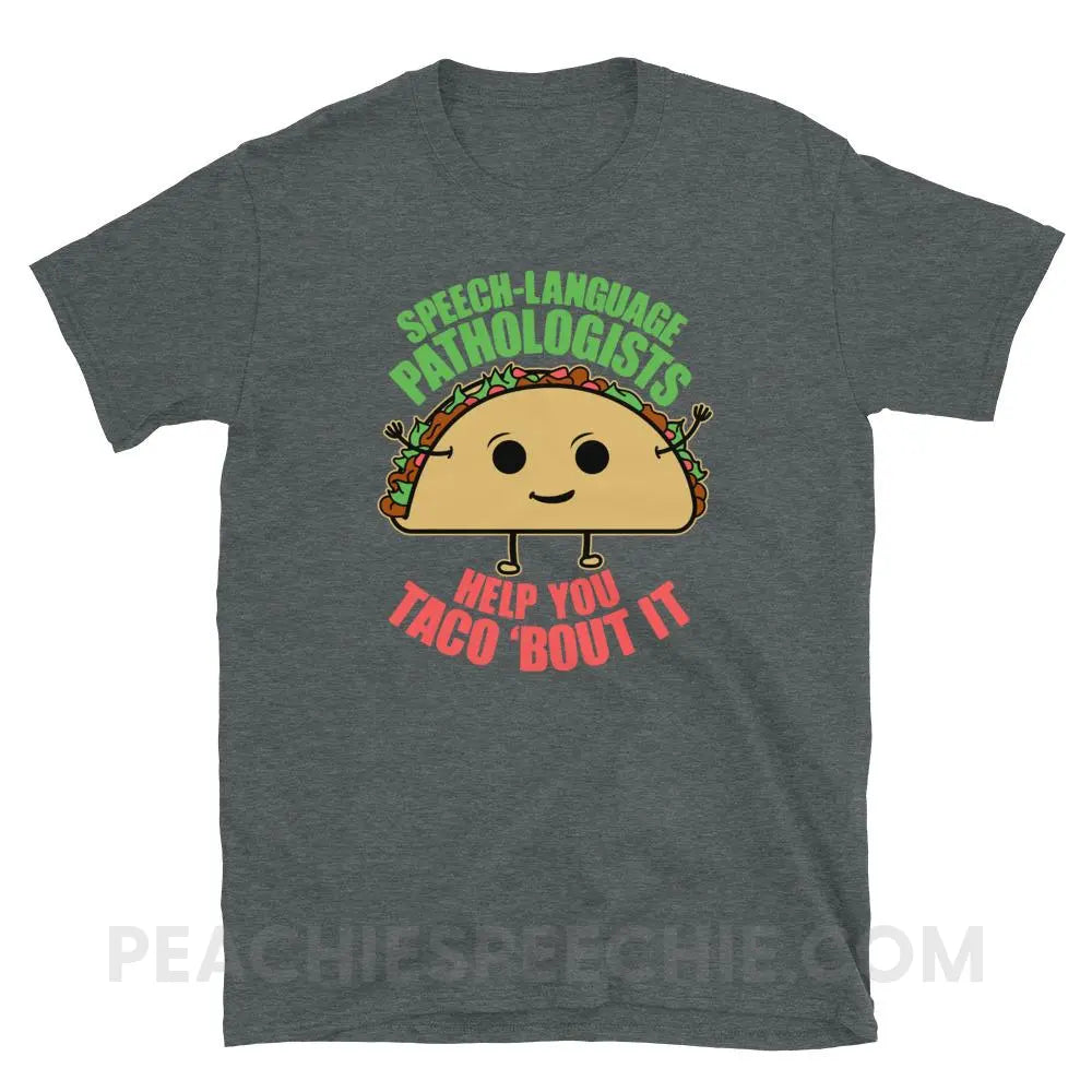 Taco ’Bout It Classic Tee - Dark Heather / S - T-Shirts & Tops peachiespeechie.com