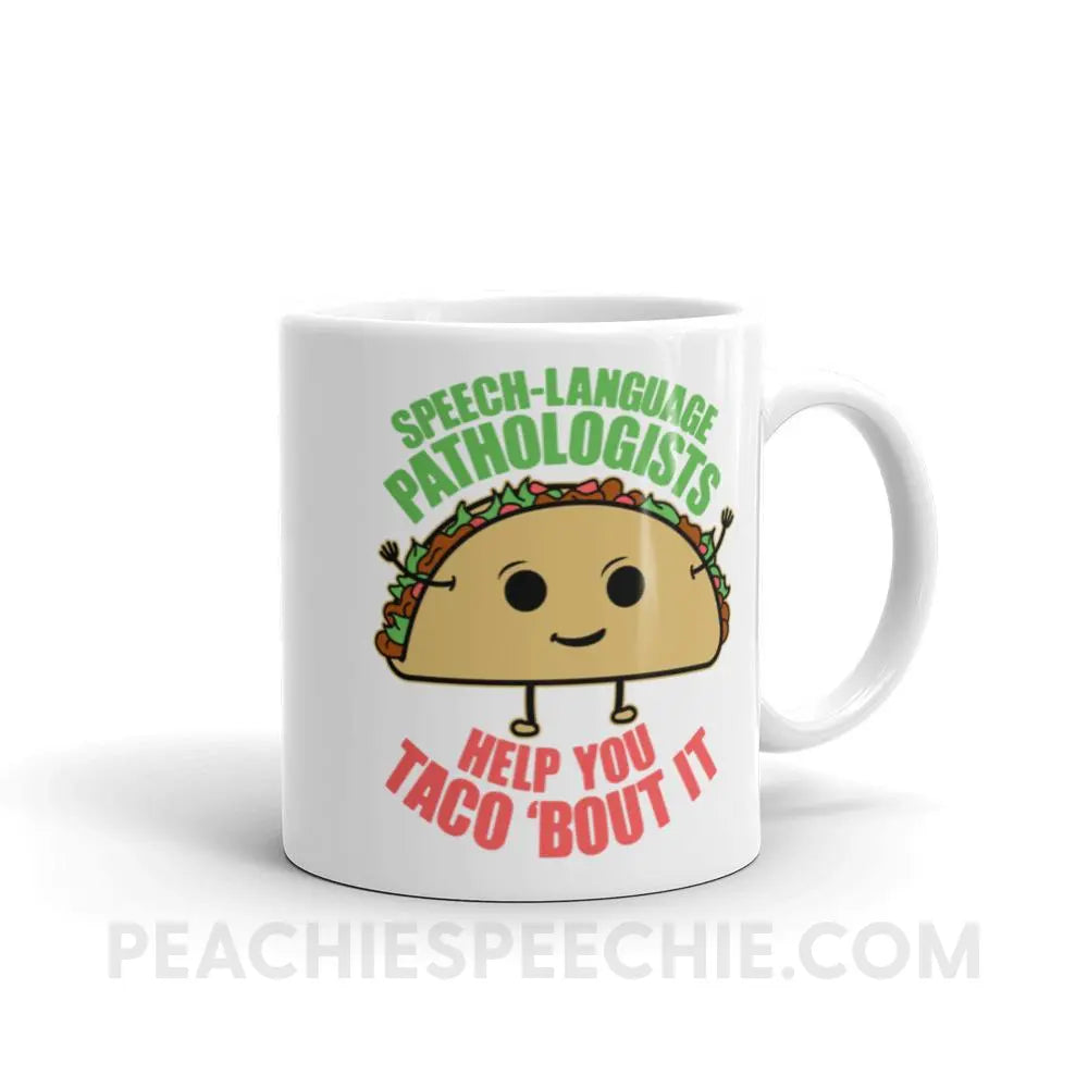 Taco ’Bout It Coffee Mug - 11oz - Mugs peachiespeechie.com