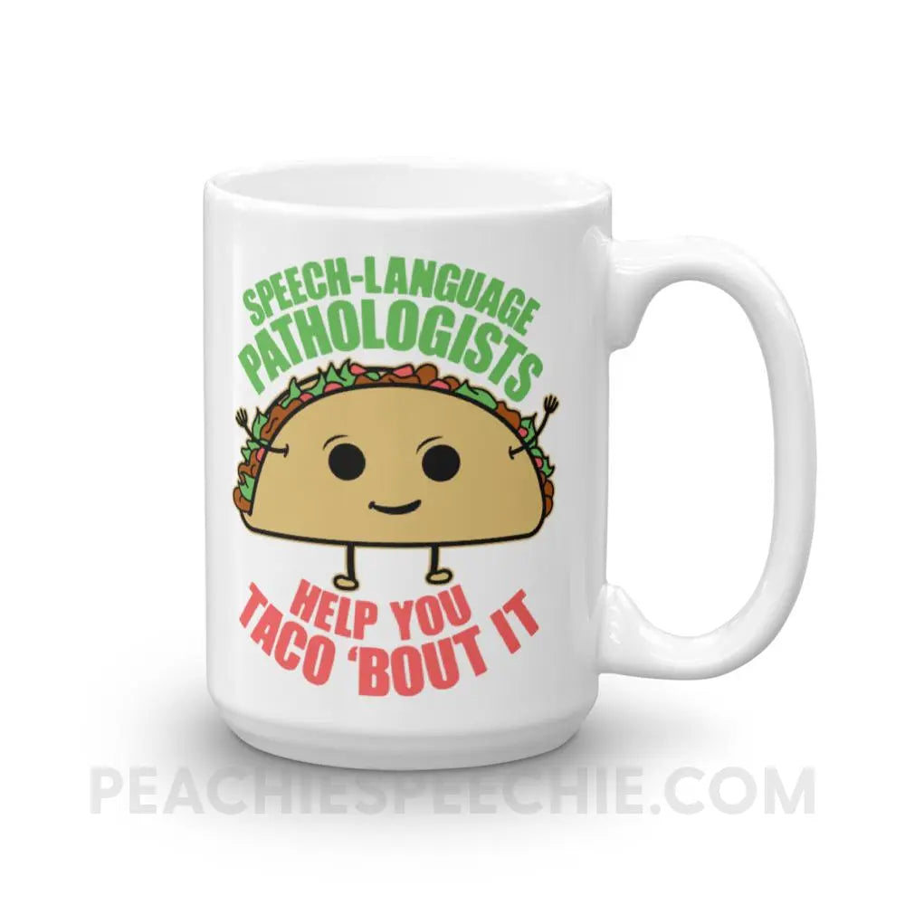 Taco ’Bout It Coffee Mug - 15oz - Mugs peachiespeechie.com