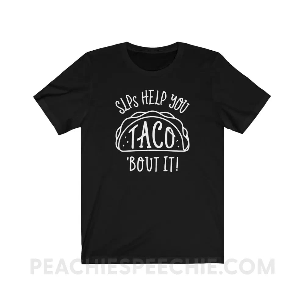 Taco ’Bout It Premium Soft Tee - Black / S - T-Shirt peachiespeechie.com