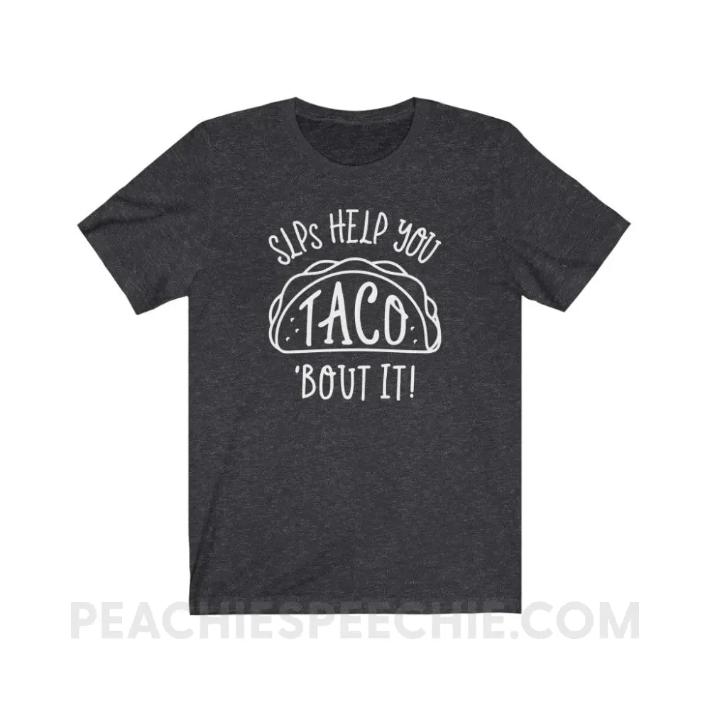 Taco ’Bout It Premium Soft Tee - Dark Grey Heather / S - T-Shirt peachiespeechie.com