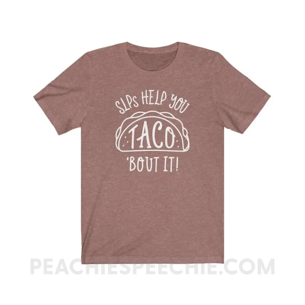 Taco ’Bout It Premium Soft Tee - Heather Mauve / M - T-Shirt peachiespeechie.com