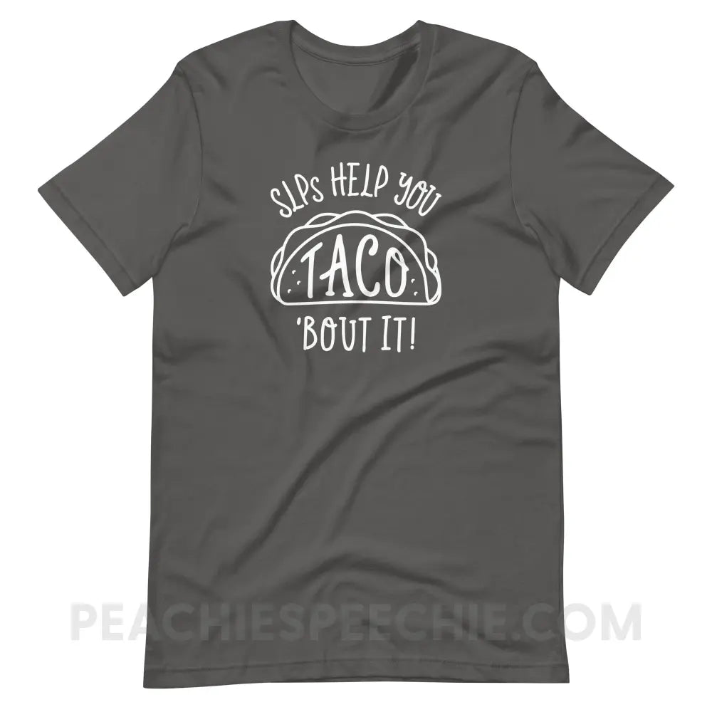 Taco ’Bout It Premium Soft Tee - Asphalt / S - T-Shirt peachiespeechie.com