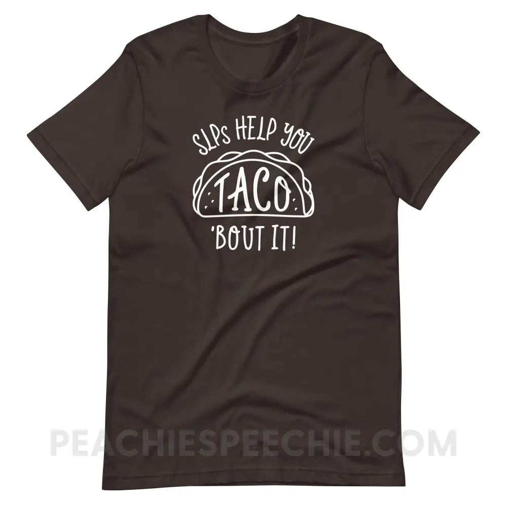 Taco ’Bout It Premium Soft Tee - Brown / S - T-Shirt peachiespeechie.com