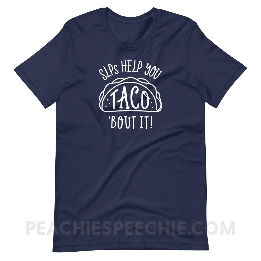 Taco ’Bout It Premium Soft Tee - Navy / S - T-Shirt peachiespeechie.com