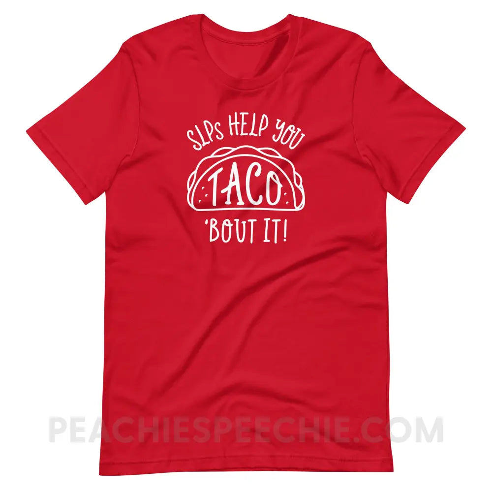 Taco ’Bout It Premium Soft Tee - Red / S - T-Shirt peachiespeechie.com