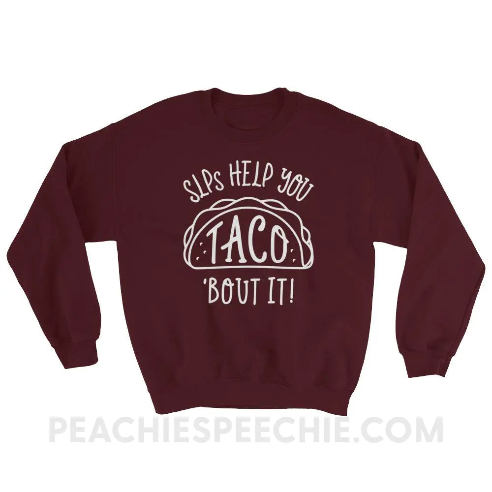 Taco’Bout It Classic Sweatshirt - Maroon / S - Hoodies & Sweatshirts peachiespeechie.com
