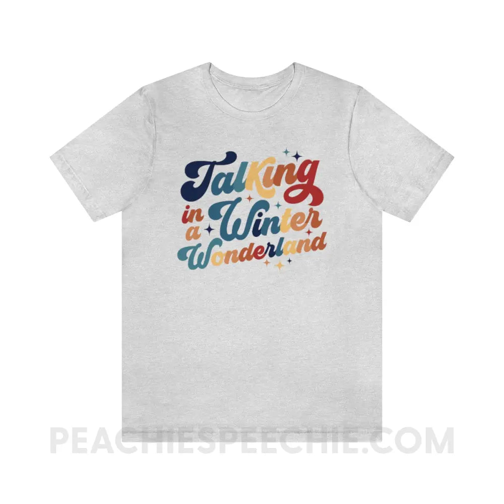 Talking In A Winter Wonderland Premium Soft Tee - Ash / S - T-Shirt peachiespeechie.com