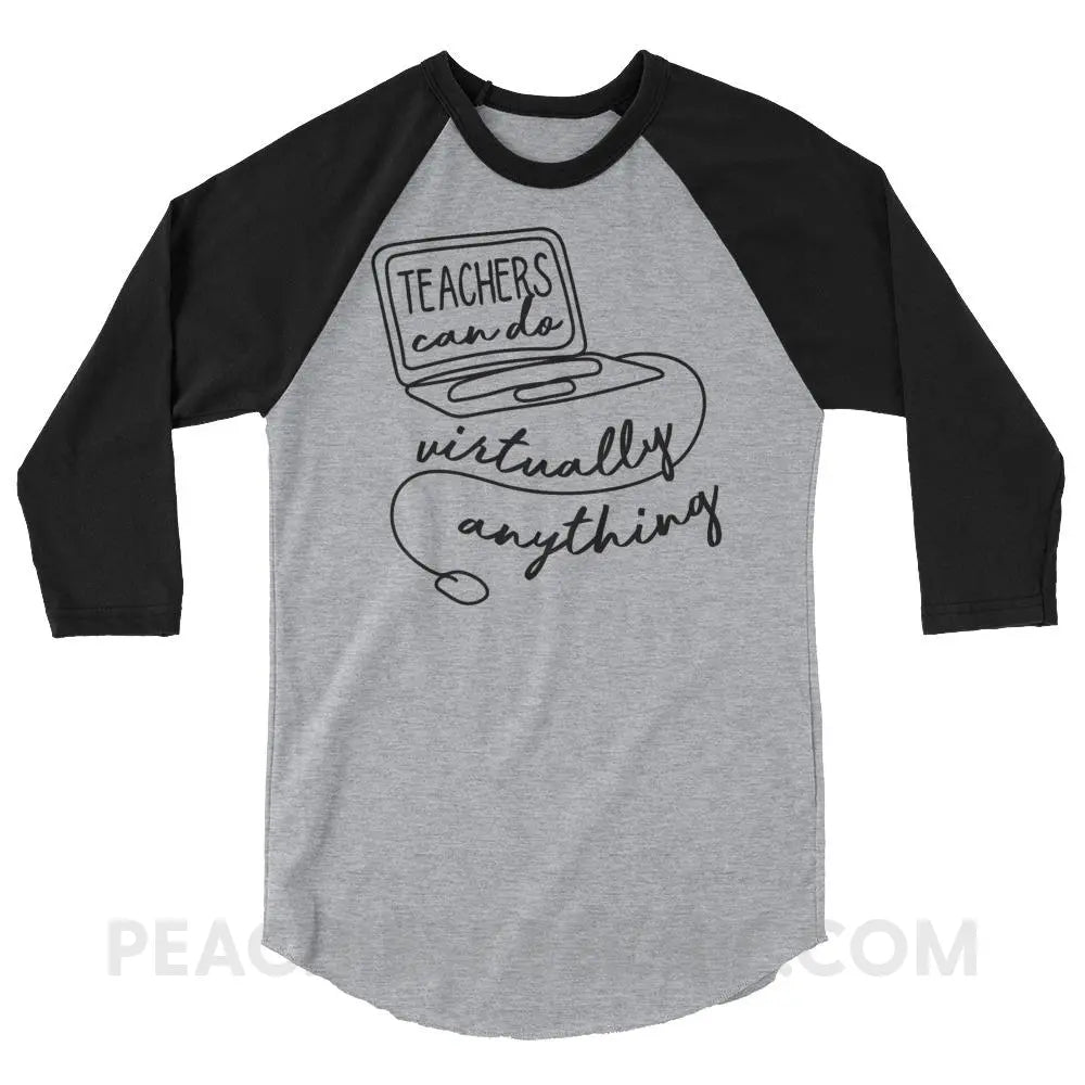 Teachers Can Do Virtually Anything Baseball Tee - Heather Grey/Black / XS T-Shirts & Tops peachiespeechie.com