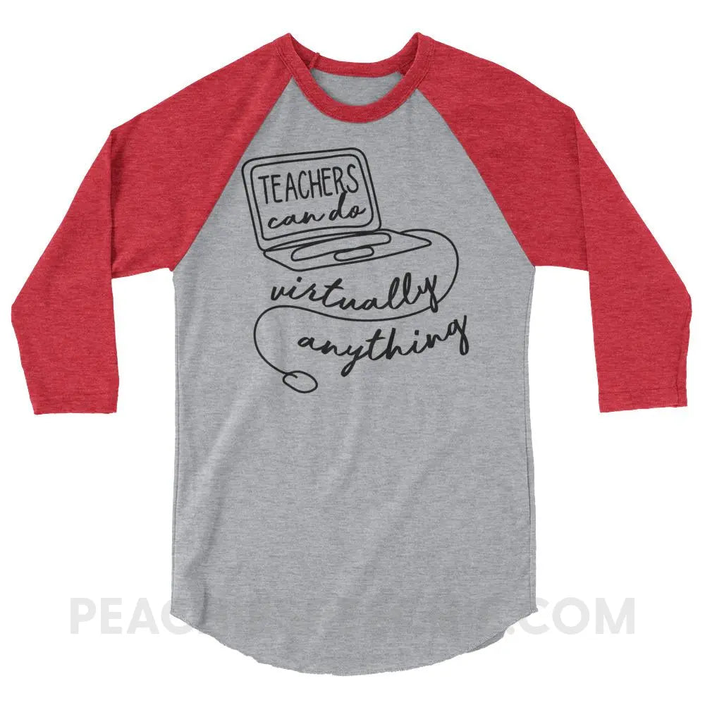 Teachers Can Do Virtually Anything Baseball Tee - Heather Grey/Heather Red / XS T-Shirts & Tops peachiespeechie.com