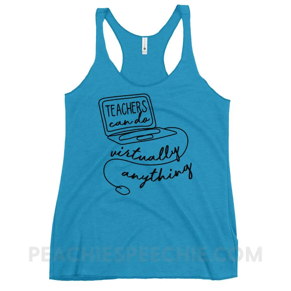 Teachers Can Do Virtually Anything Tri-Blend Racerback - Vintage Turquoise / XS - Tank Tops peachiespeechie.com