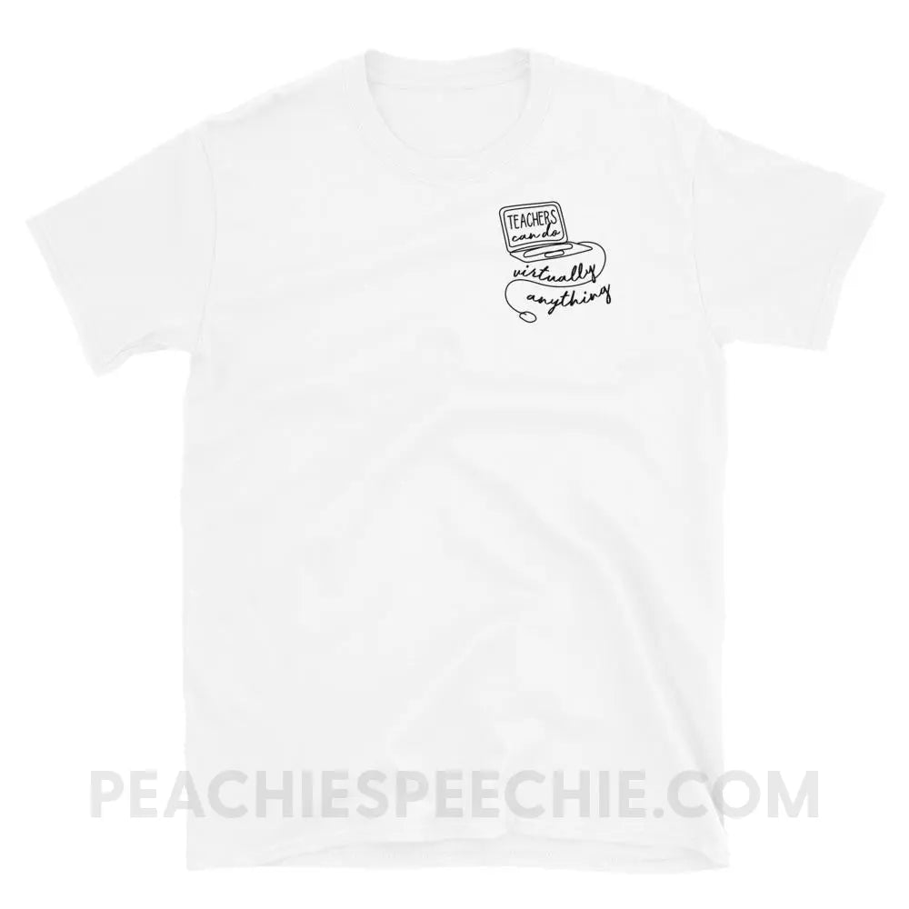 Teachers Can Do Virtually Anything Classis Tee - White / S - T-Shirts & Tops peachiespeechie.com