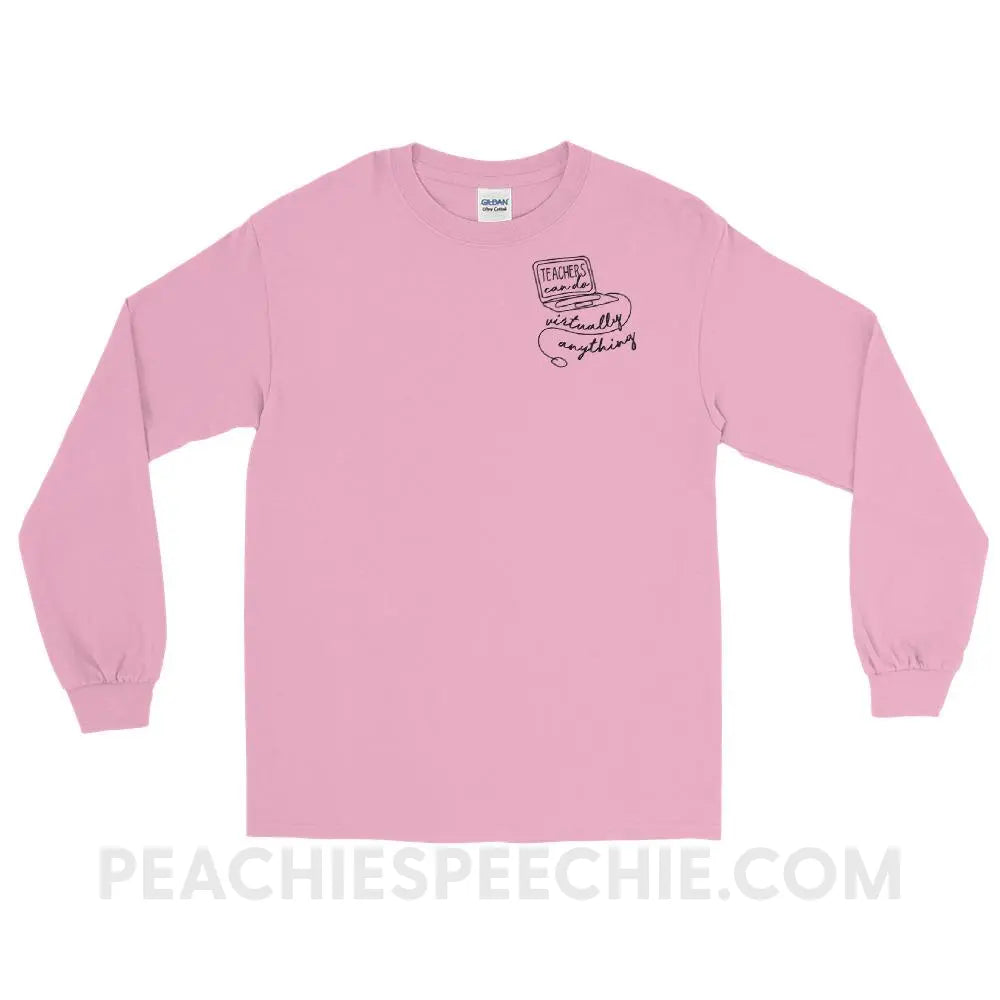 Teachers Can Do Virtually Anything Long Sleeve Tee - Light Pink / S - T-Shirts & Tops peachiespeechie.com