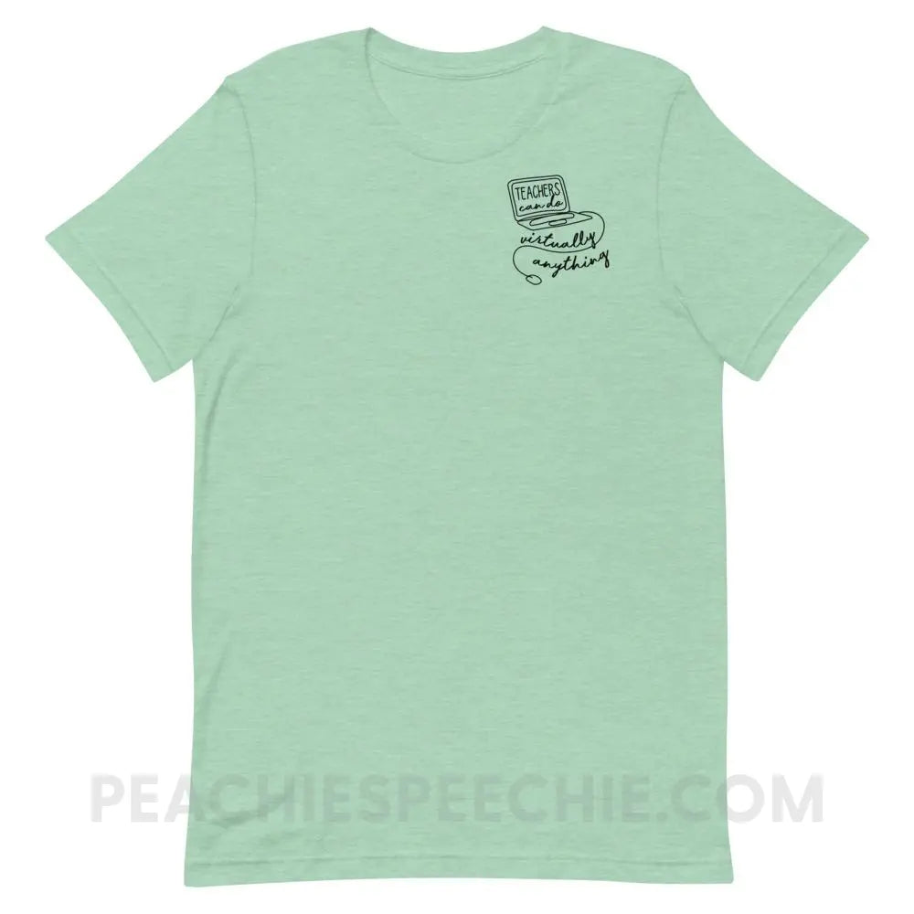Teachers Can Do Virtually Anything Premium Soft Tee - Heather Prism Mint / XS - T-Shirts & Tops peachiespeechie.com