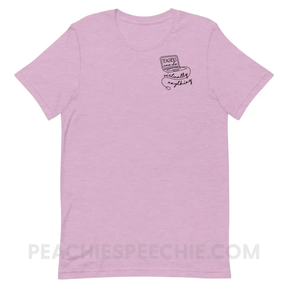 Teachers Can Do Virtually Anything Premium Soft Tee - Heather Prism Lilac / XS - T-Shirts & Tops peachiespeechie.com