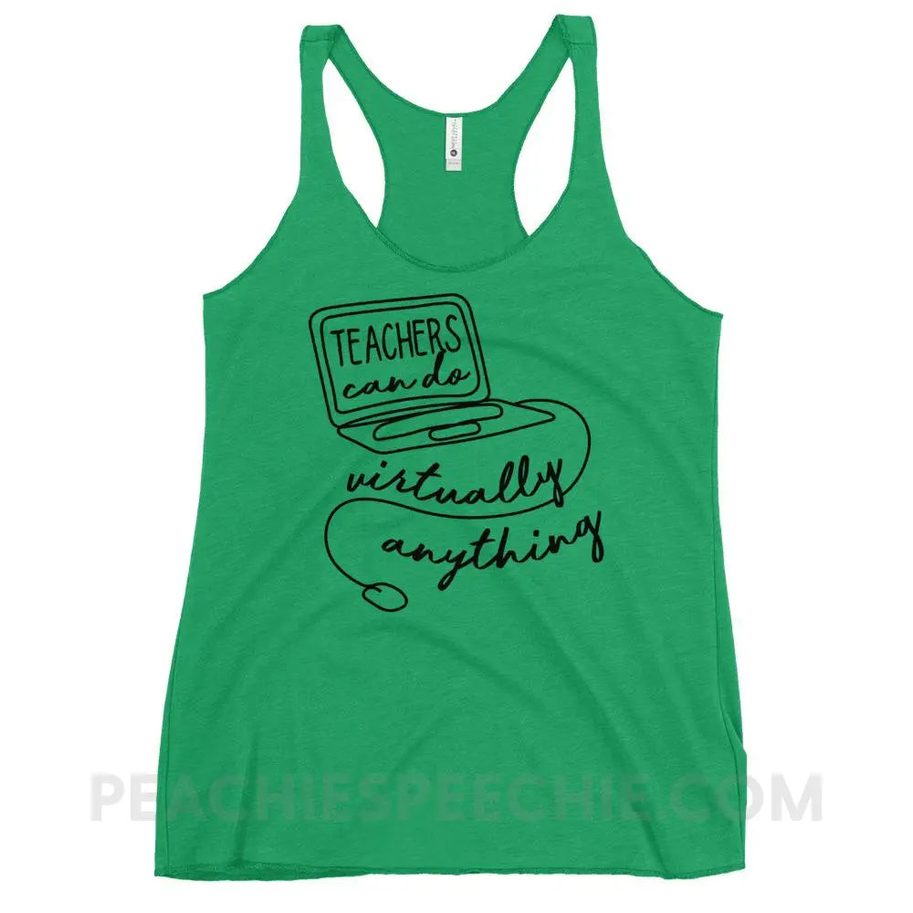 Teachers Can Do Virtually Anything Tri-Blend Racerback - Tank Tops peachiespeechie.com