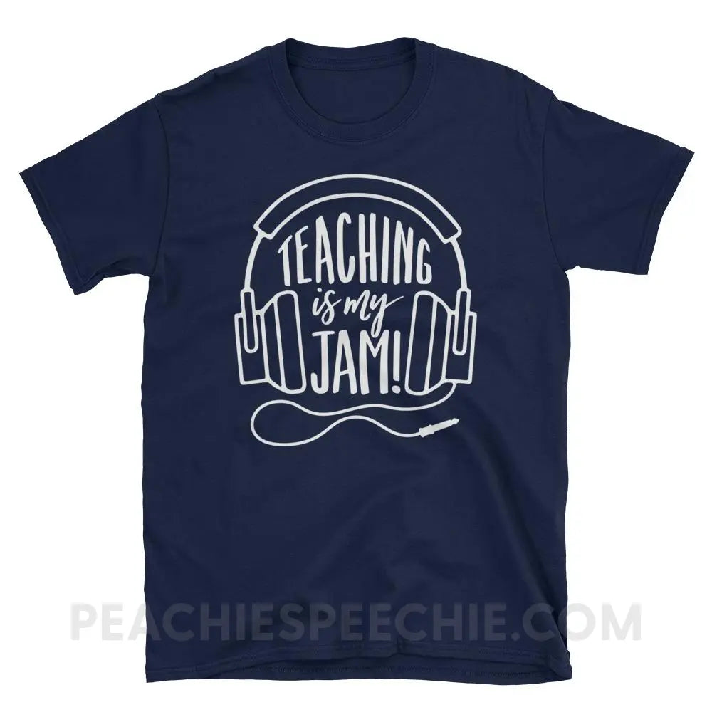 Teaching Is My Jam Classic Tee - Navy / S - T-Shirts & Tops peachiespeechie.com