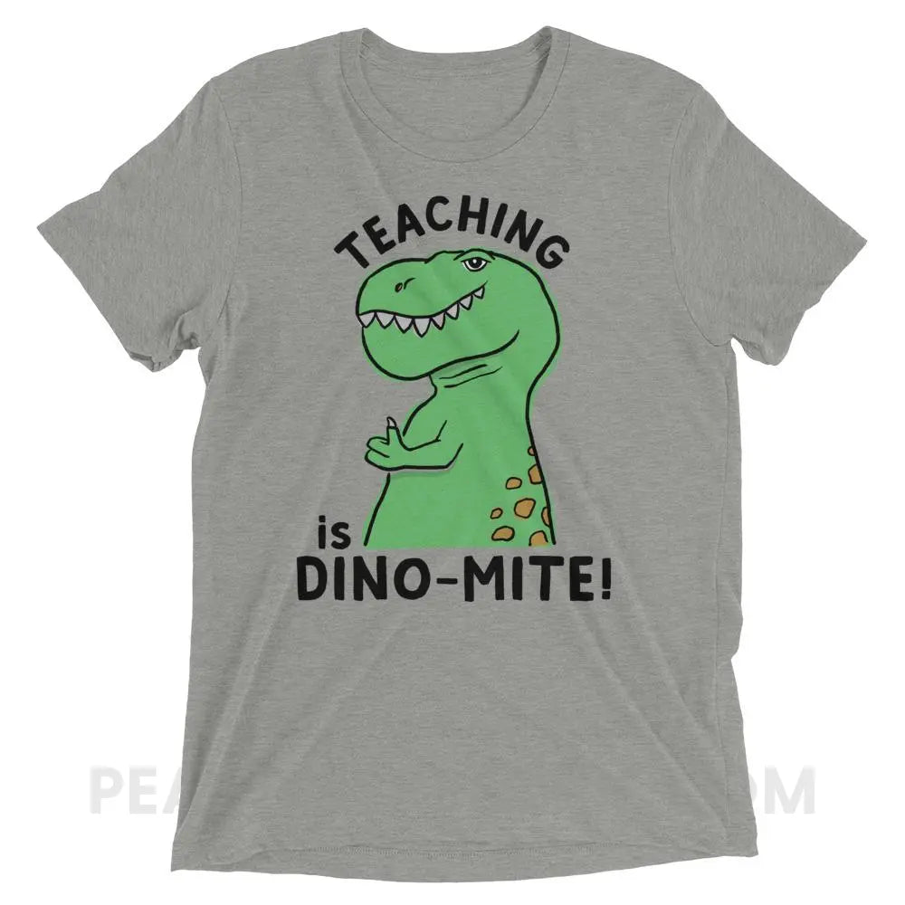 Teaching is Dino-Mite! Tri-Blend Tee - Athletic Grey Triblend / XS - T-Shirts & Tops peachiespeechie.com