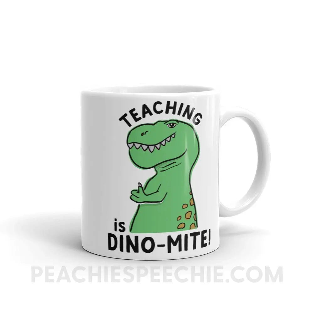 Teaching is Dino-Mite! Coffee Mug - 11oz - Mugs peachiespeechie.com