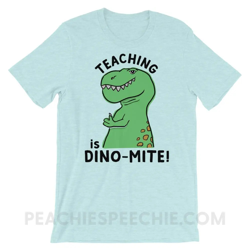 Teaching is Dino-Mite! Premium Soft Tee - Heather Prism Ice Blue / XS - T-Shirts & Tops peachiespeechie.com