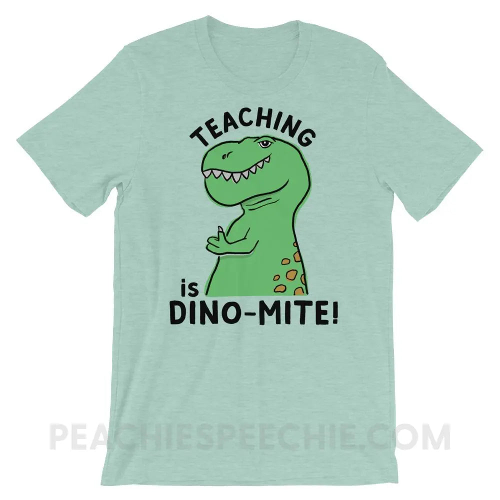Teaching is Dino-Mite! Premium Soft Tee - Heather Prism Dusty Blue / XS - T-Shirts & Tops peachiespeechie.com