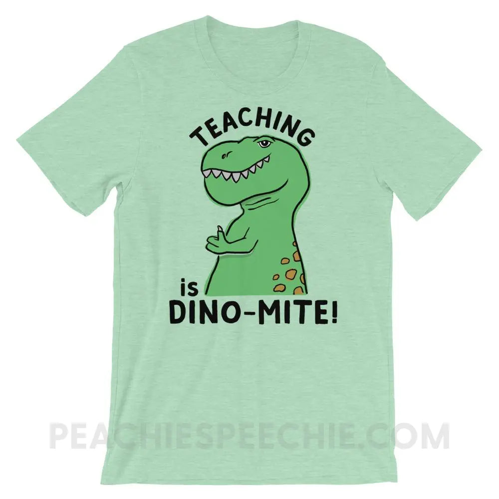 Teaching is Dino-Mite! Premium Soft Tee - Heather Prism Mint / XS - T-Shirts & Tops peachiespeechie.com
