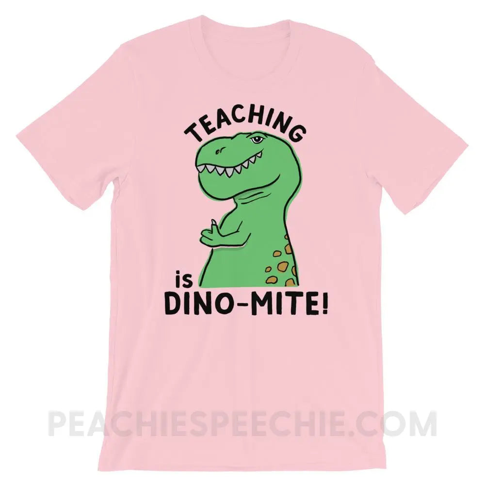 Teaching is Dino-Mite! Premium Soft Tee - Pink / S - T-Shirts & Tops peachiespeechie.com