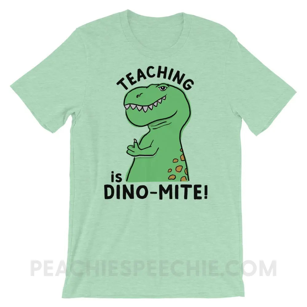 Teaching is Dino-Mite! Premium Soft Tee - Heather Prism Mint / XS - T-Shirts & Tops peachiespeechie.com