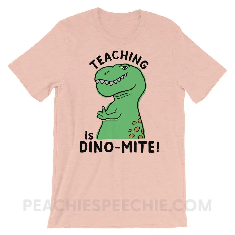 Teaching is Dino-Mite! Premium Soft Tee - Heather Prism Peach / XS - T-Shirts & Tops peachiespeechie.com