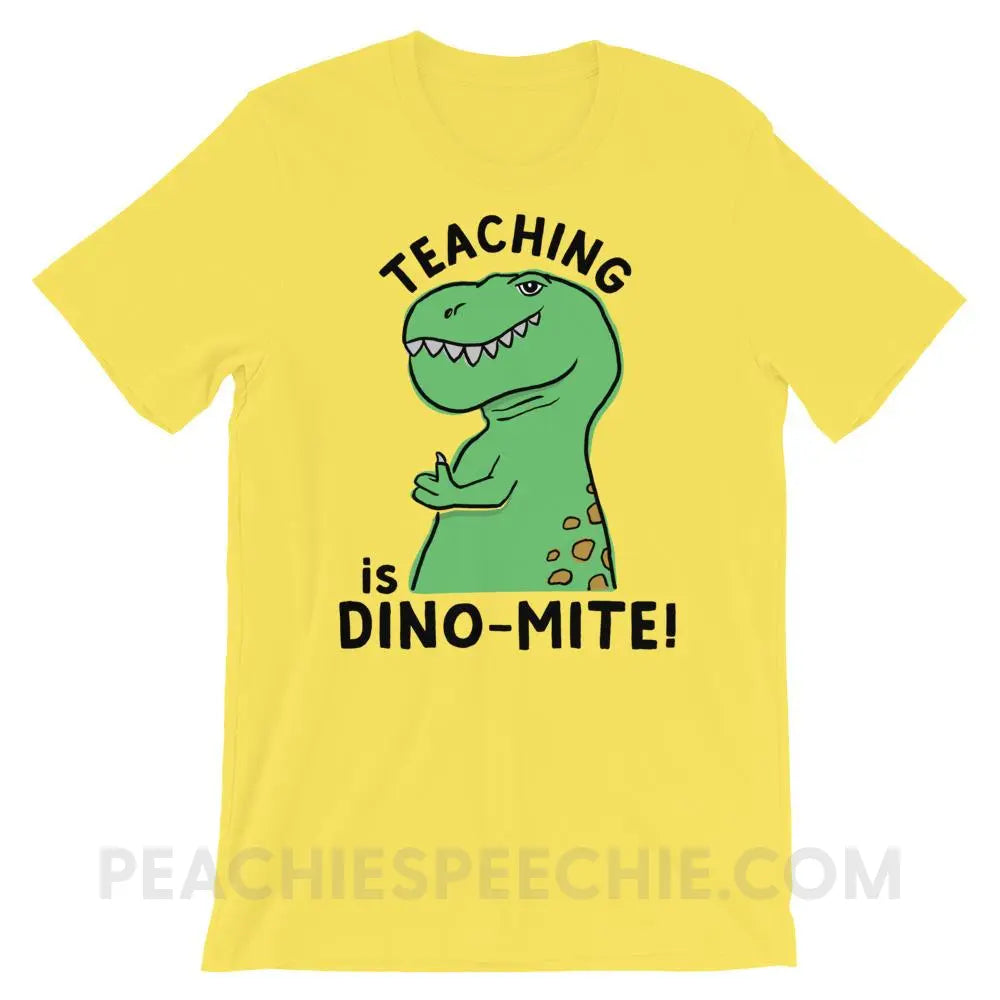 Teaching is Dino-Mite! Premium Soft Tee - Yellow / S - T-Shirts & Tops peachiespeechie.com