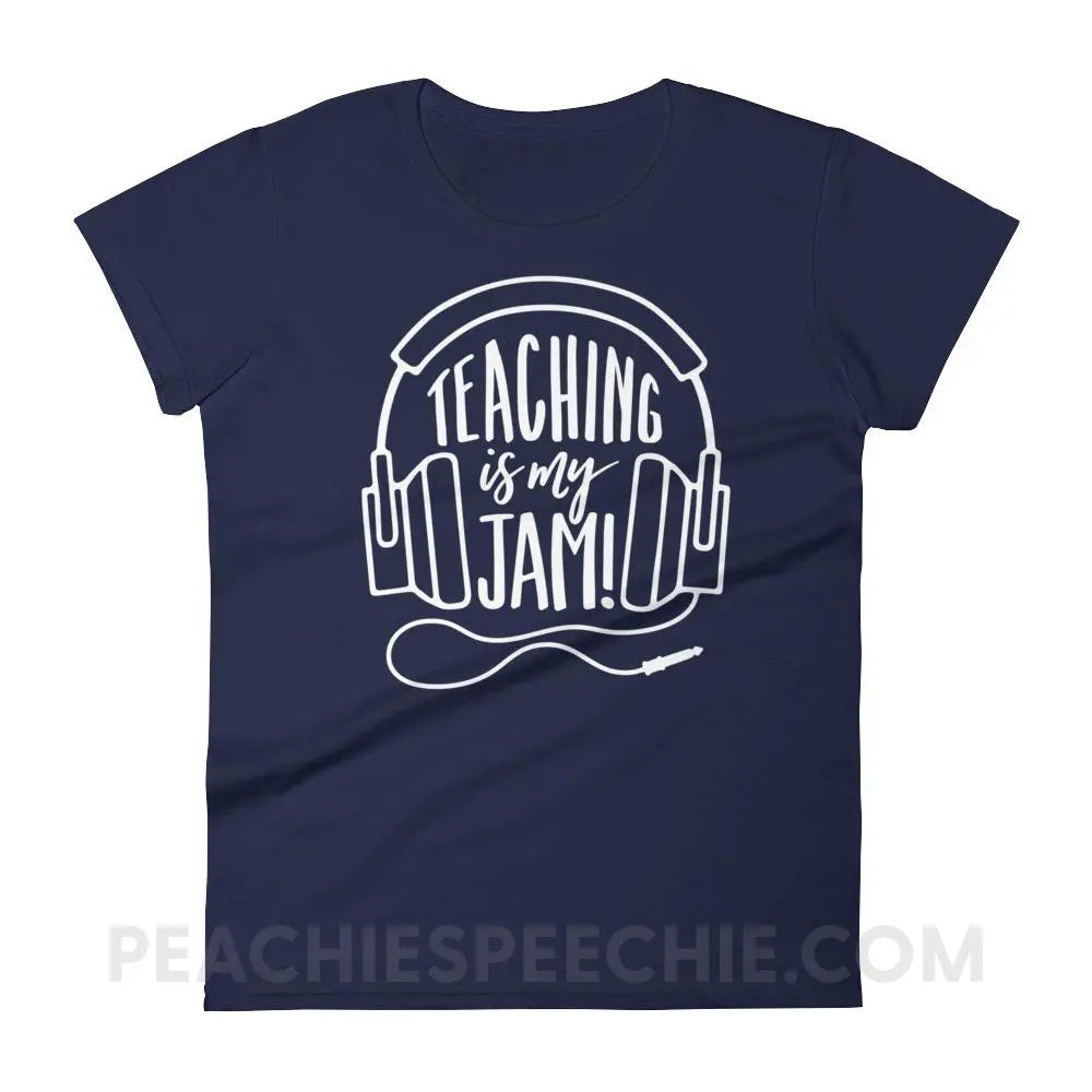 Teaching Is My Jam Women’s Trendy Tee - Navy / S T-Shirts & Tops peachiespeechie.com