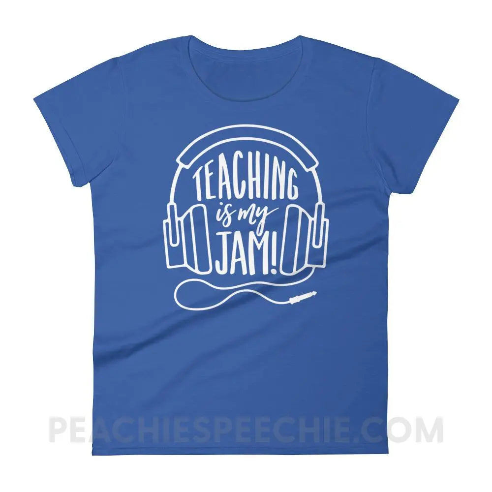 Teaching Is My Jam Women’s Trendy Tee - Royal Blue / S T-Shirts & Tops peachiespeechie.com