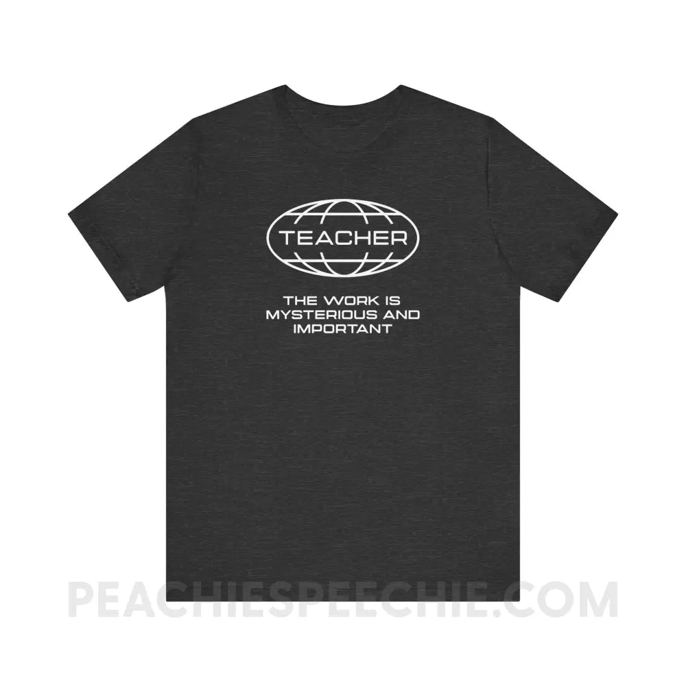 Teaching Is Mysterious And Important Premium Soft Tee - Dark Grey Heather / XS - T-Shirt peachiespeechie.com