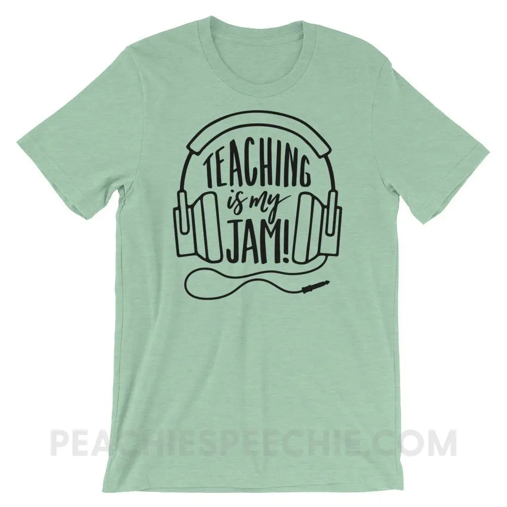 Teaching Is My Jam Premium Soft Tee - Heather Prism Mint / XS - T-Shirts & Tops peachiespeechie.com