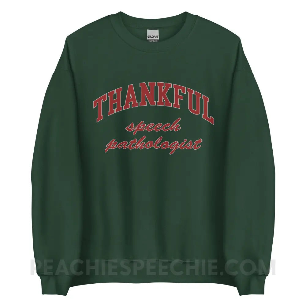 Thankful Speech Pathologist Classic Sweatshirt - Forest Green / S - peachiespeechie.com