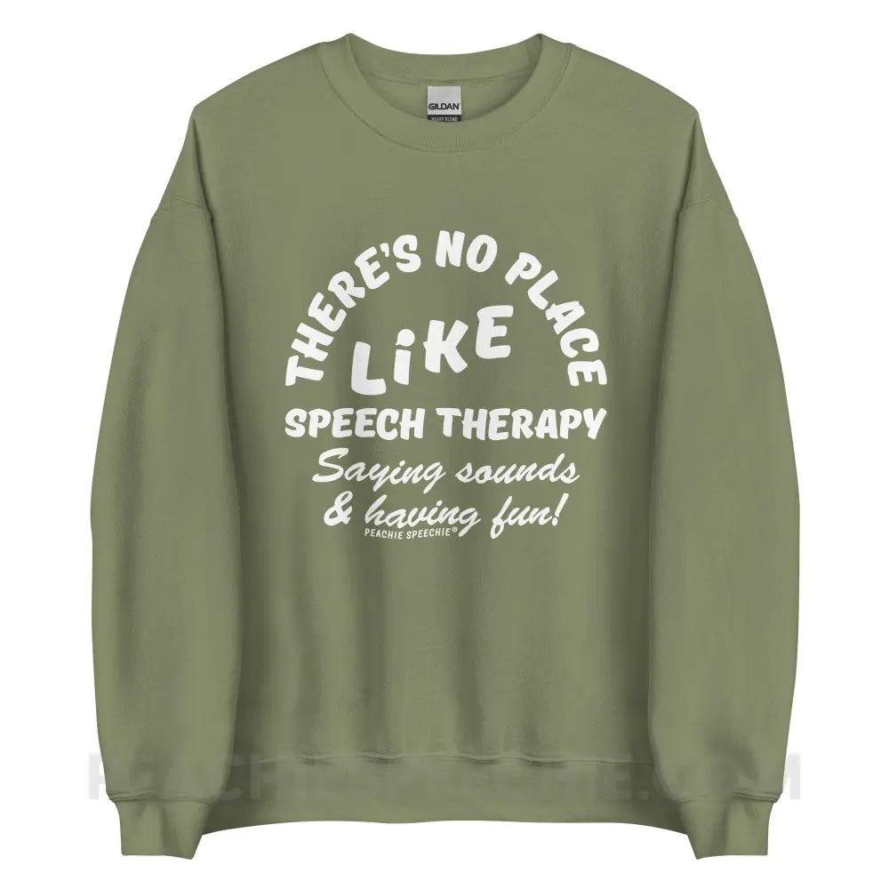 There’s No Place Like Speech Therapy Classic Sweatshirt - Military Green / S peachiespeechie.com