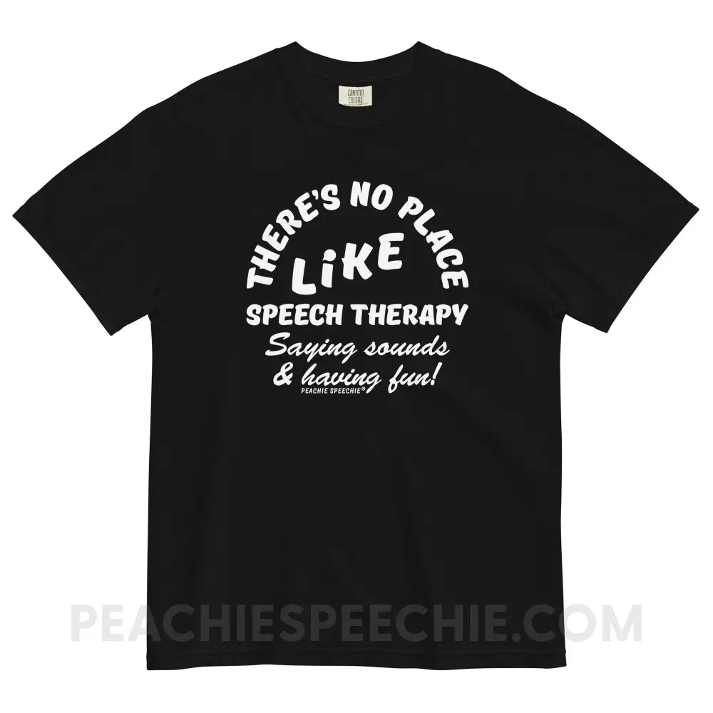 There’s No Place Like Speech Therapy Comfort Colors Tee - Black / S peachiespeechie.com